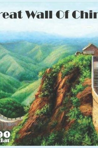 Cover of Great Wall Of China 2021 Calendar