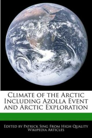 Cover of Climate of the Arctic Including Azolla Event and Arctic Exploration