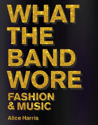 Book cover for What the Band Wore