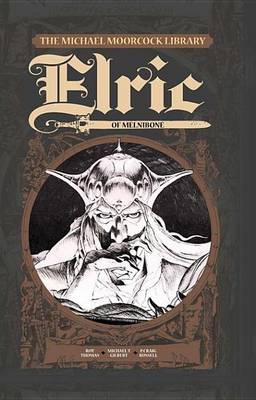 Book cover for The Michael Moorcock Library - Elric, Vol. 1