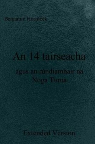 Cover of An 14 Tairseacha Agus an Rundiamhair Na Noga Turna Extended Version