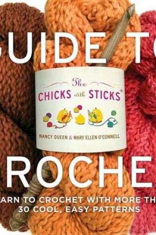 Cover of Chicks with Sticks Guide to Crochet