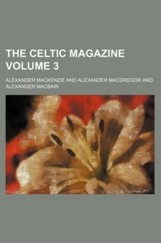 Cover of The Celtic Magazine Volume 3