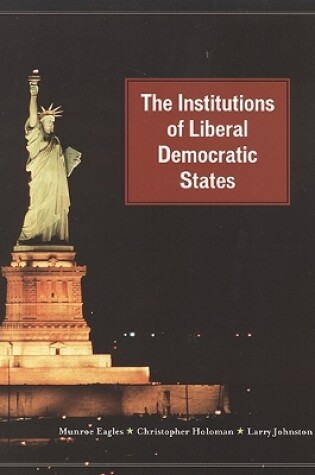 Cover of The Institutions of Liberal Democratic States