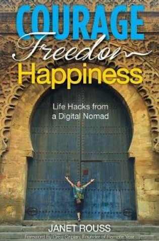 Cover of Courage Freedom Happiness