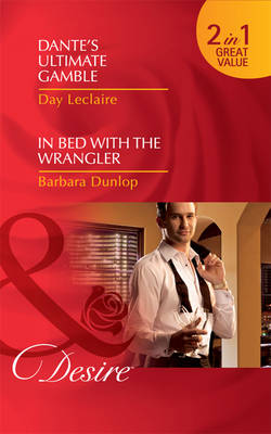 Book cover for Dante's Ultimate Gamble / In Bed with the Wrangler