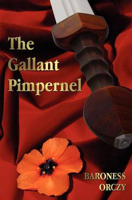 Book cover for The Gallant Pimpernel