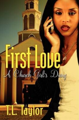 Cover of First Love, a Church Girl's Diary