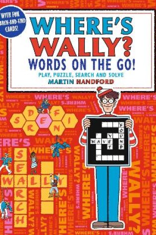 Cover of Where's Wally? Words on the Go! Play, Puzzle, Search and Solve