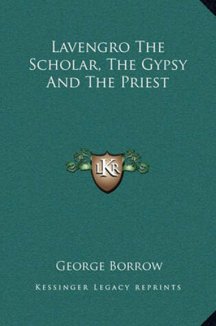 Cover of Lavengro The Scholar, The Gypsy And The Priest