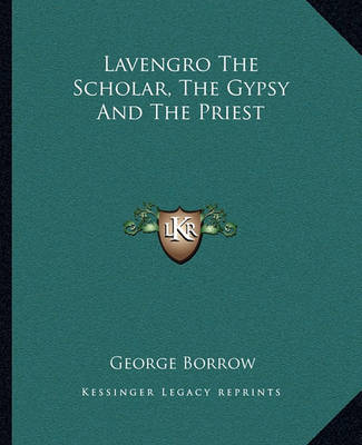 Book cover for Lavengro The Scholar, The Gypsy And The Priest