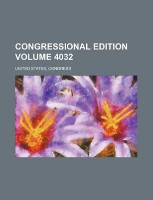 Book cover for Congressional Edition Volume 4032