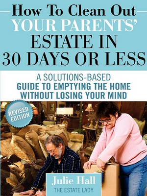 Book cover for How to Clean Out Your Parents' Estate in 30 Days or Less