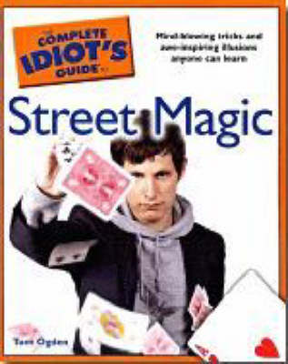 Book cover for The Complete Idiot's Guide to Street Magic