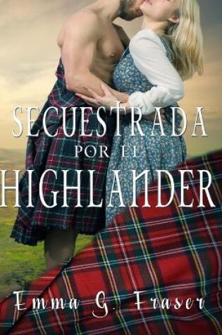 Cover of Secuestrada por el highlander