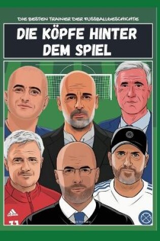 Cover of Die Köpfe Hinter Dem Spiel