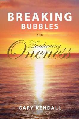 Cover of Breaking Bubbles and Awakening Oneness