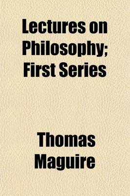 Book cover for Lectures on Philosophy; First Series