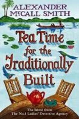 Cover of Tea Time for the Traditionally Built [Large Print]