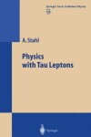 Book cover for Physics with Tau Leptons