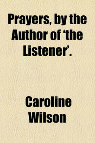 Cover of Prayers, by the Author of 'The Listener'.