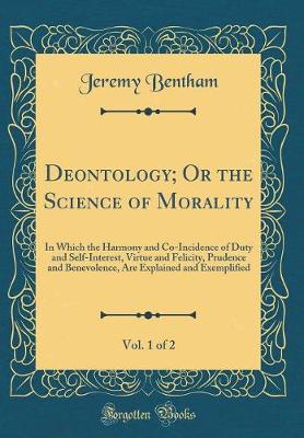 Book cover for Deontology; Or the Science of Morality, Vol. 1 of 2