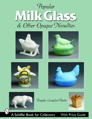 Book cover for Milk Glass & Other Opaque Novelties