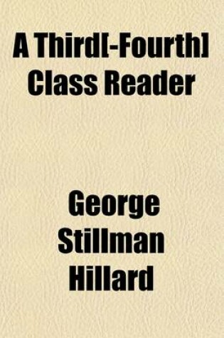 Cover of A Third[-Fourth] Class Reader