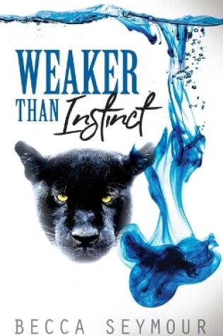 Cover of Weaker Than Instinct