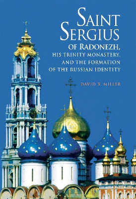 Book cover for Saint Sergius of Radonezh, His Trinity Monastery, and the Formation of the Russian Identity