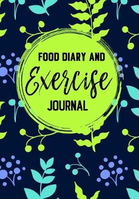 Book cover for Food Diary And Exercise Journal