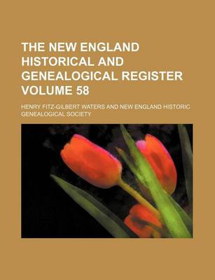 Book cover for The New England Historical and Genealogical Register Volume 58