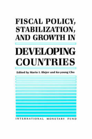 Cover of Fiscal Policy, Stabilization, and Growth in Developing Countries