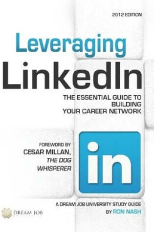 Cover of Leveraging LinkedIn: The Essential Guide to Building Your Career Network