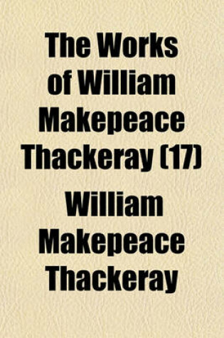 Cover of The Works of William Makepeace Thackeray (17)