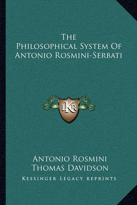 Book cover for The Philosophical System of Antonio Rosmini-Serbati