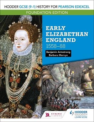 Book cover for Hodder GCSE (9-1) History for Pearson Edexcel Foundation Edition: Early Elizabethan England 1558-88