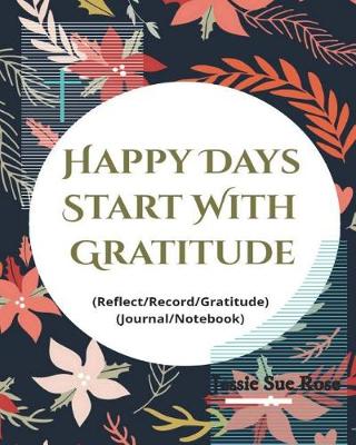 Book cover for Happy Days Start with Gratitude