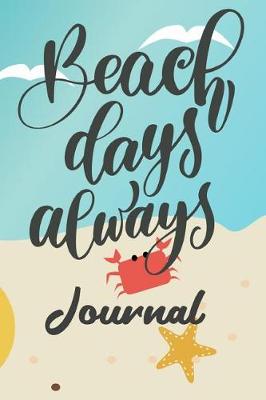 Book cover for Beach Days Always Journal