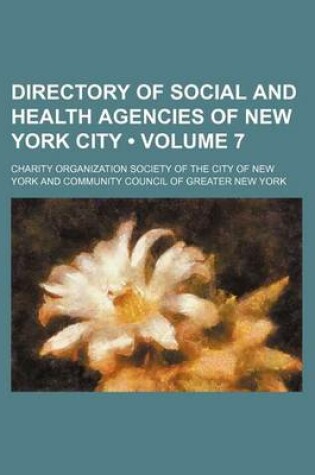 Cover of Directory of Social and Health Agencies of New York City (Volume 7)