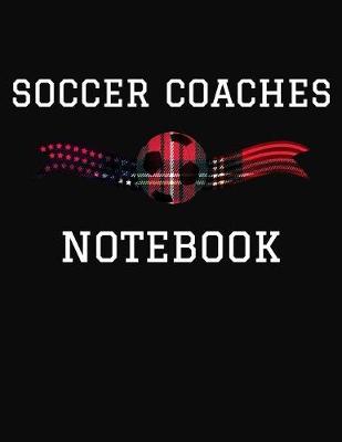 Book cover for Soccer Coaches Notebook