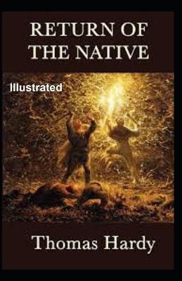 Book cover for The Return Of The Native Illustrated