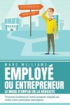 Book cover for EMPLOYÉ OU ENTREPRENEUR - le mode d'emploi de la réussite