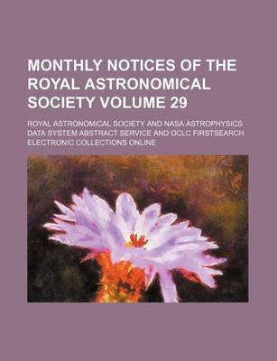 Book cover for Monthly Notices of the Royal Astronomical Society Volume 29