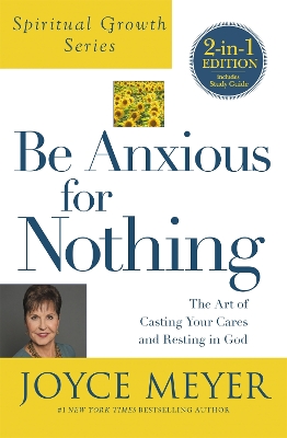 Book cover for Be Anxious For Nothing (Spiritual Growth Series)