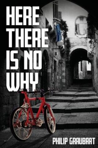 Cover of Here There Is No Why