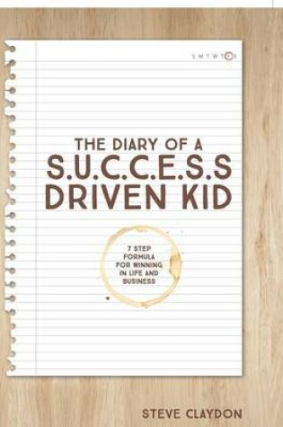 Cover of The Diary of a S.U.C.C.E.S.S. Driven Kid