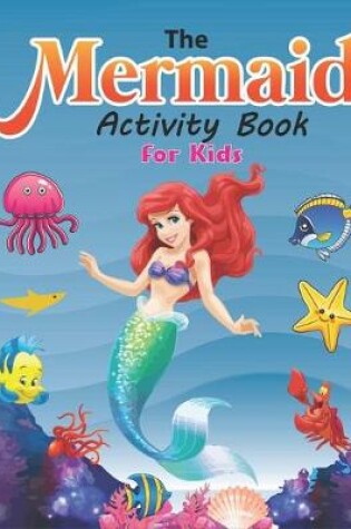 Cover of The Mermaid Activity Book for Kids