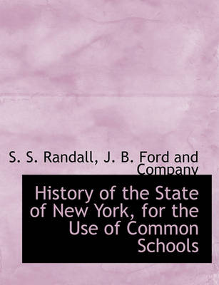 Book cover for History of the State of New York, for the Use of Common Schools