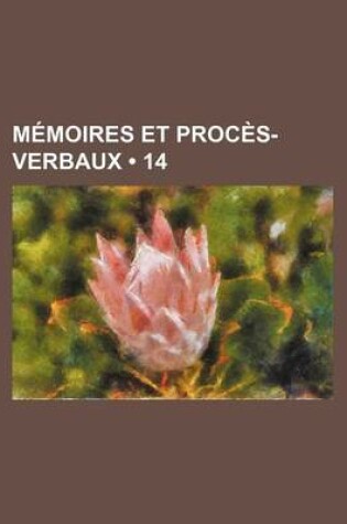 Cover of Memoires Et Proces-Verbaux (14)